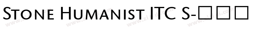 Stone Humanist ITC S字体转换 Stone Humanist ITC S字体转换